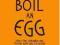 HOW TO BOIL AN EGG - ROSE BAKERY PHAIDON KULINARIA