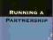 RUNNING A PARTNERSHIP M Richards I Richardson LAW