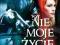 Nie moje życie