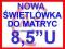 NOWA ŚWIETLÓWKA do matryc 8,5