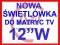 NOWA ŚWIETLÓWKA do matrycy 12