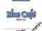 Szybko!!! BLUE CAFE DEMI SEC /CD/