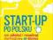 START-UP PO POLSKU Jak założyć i rozwinąć e-biznes