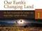 Our Earth's Changing Land An Encyclopedia of Land-