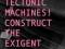 Rise Tectonic Machines! Construct the Exigent City