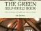 The Green Self-build Book How to Design and Build