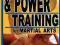 Strength and Power Training for Martial Arts