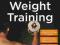 Weight Training (Idiot's Guides)