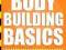 Bodybuilding Basics Your Beginners Guide