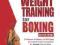 Ultimate Guide to Weight Training for Boxing Maxim