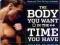 Men's Health The Body You Want in the Time You Hav