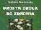 PROSTA DROGA DO ZDROWIA /KORŻAWSKA/ - WYS.24H