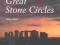 Great Stone Circles Fables, Fictions, Facts