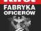 FABRYKA OFICERÓW Hans Hellmut Kirst