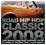 Road HIP HOP Classic 2008 2cd , molesta, pono, zip