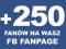 250 Fanów na Wasz Fanpage Facebook / Like / Fani