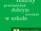 KAŻDY PRZEDSZKOLAK DOBRYM UCZNIEM W SZKOLE