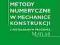 METODY NUMERYCZNE W MECHANICE KONSTRUKCJI GDAŃSK