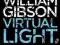 Virtual Light - William Gibson NOWA Poznań