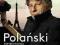 POLAŃSKI Portret mistrza album biografia reżyser