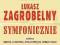 ŁUKASZ ZAGROBELNY - SYMFONICZNIE - NOWA, W FOLII !