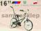 POLSKI ROWEREK 16 ! ROWER 3 KOLORY speed + KIJ