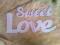 Napisy z drewna sweet Love