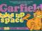 Garfield - takes up space