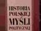 HISTORIA POLSKIEJ MYŚLI POLITYCZNEJ XIX I XX WIEKU