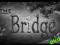 The Bridge steam GIFT