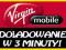 VIRGIN MOBILE 5 doładowanie AUTOMAT kod w 3min ##
