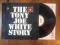 THE TONY JOE WHITE- STORY - UNIKAT !