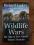 WILDLIFE WARS Richard Leakey Virginia Morell