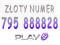 ZŁOTY NUMER --795 888828-- PLATYNOWY PLAY