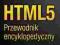 HTML5 PRZEWODNIK ENCYKLOPEDYCZNY TW