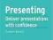 Presenting: Deliver Academic Presentations