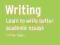 Writing: Learn to Write Better Academic Essays