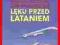 Prosta metoda jak pozbyć się lęku przed lataniem K