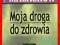 Moja droga do zdrowia Kurier48-7zł KRK