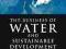 HE BUSINESS OF WATER AND SUSTAINABLE DEVELOPMENT: