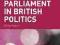 PARLIAMENT IN BRITISH POLITICS (CONTEMPORARY