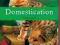 DOMESTICATION (GREENWOOD GUIDES TO THE ANIMAL