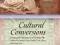 CULTURAL CONVERSIONS: UNEXPECTED CONSEQUENCES OF