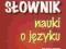 Szkolny słownik nauki o języku - Malczewski Jan,