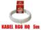 Kabel przewód antenowy RG 6 5m * HQ 3D HD DVB-T