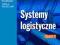 Systemy logistyczne Podręcznik Część 1 -