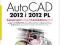 AutoCAD 2012 i 2012 PL Ćwiczenia praktyczne - Bab