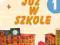 Nowe Już w szkole. Klasa 1, szkoła podstawowa, czę