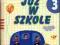 Nowe Już w szkole. Klasa 3, edukacja wczesnoszkoln