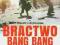 Bractwo Bang Bang - Marinovich Greg, Silva Joao